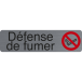Plaque adhésive Défe-nser de fumer FR/ Pce