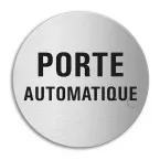 Pictogramme \"porte automatique\" inox auto-adhésif Ø100mm épaisseur 1mm / pce